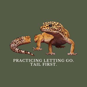 Practicing Letting Go Gecko T-Shirt image 2