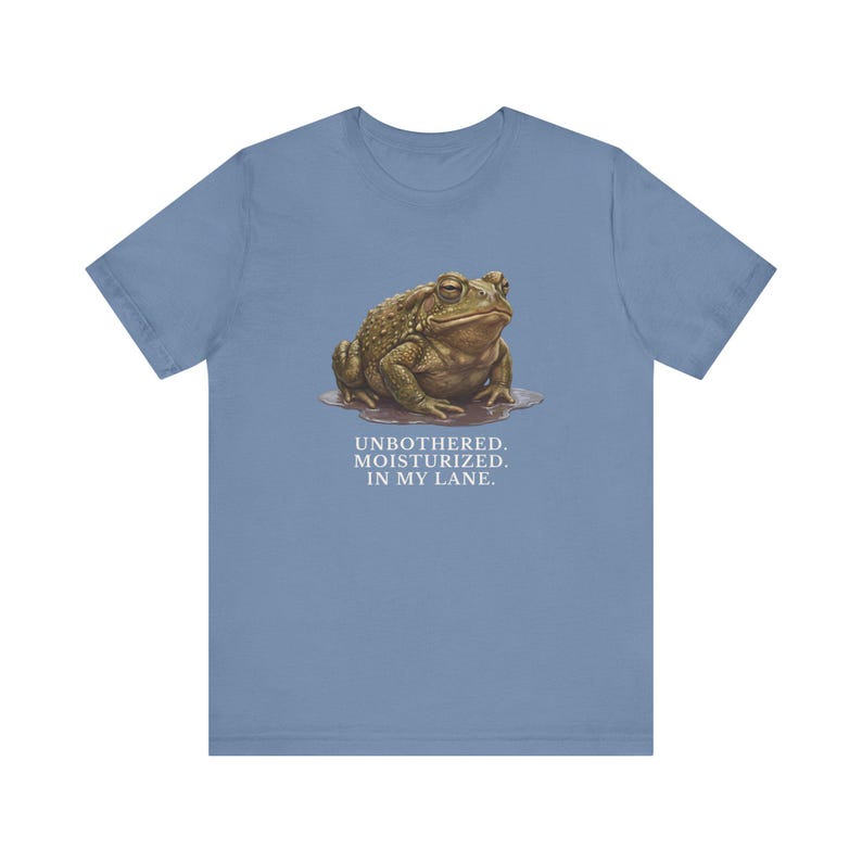 Unbothered Moisturized In My Lane Shirt, Funny Toad Tee, Frog Meme Gift, Cottagecore Self Care Graphic T-Shirt image 13