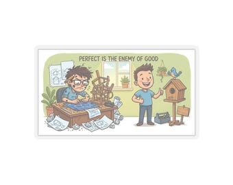 Perfect Is The Enemy of Good Sticker – Funny Productivity Quote Gift