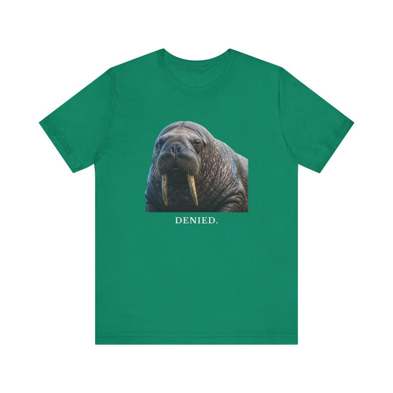 Denied. The Walrus Decides. T-Shirt 画像 12