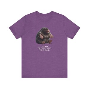 I Took Grounding Too Far T-Shirt immagine 17