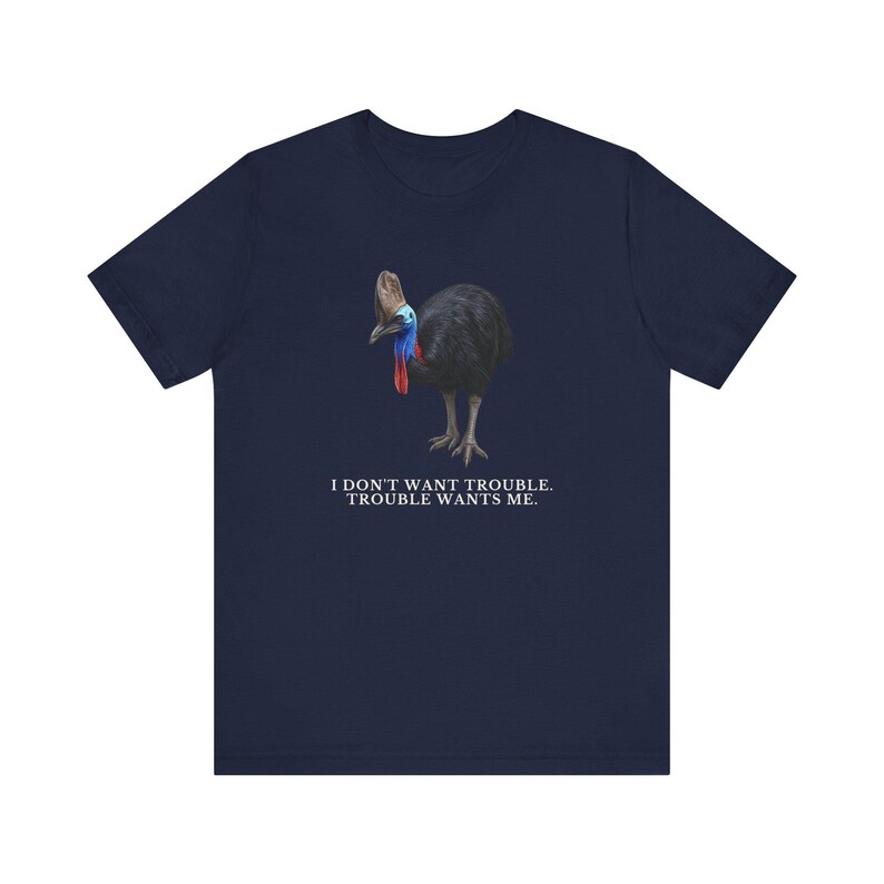 Trouble Finds Me First Shirt, Funny Cassowary Tee, Dangerous Bird Gift, Australian Wildlife Graphic T-Shirt, Bird Nerd afbeelding 16