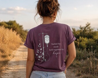 Mental Health T-Shirt Fueled by Meds Held Together by Hope | Chronic Illness Spoonie Shirt | Healing Journey Self Growth Tea