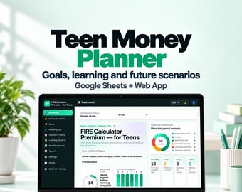 Teen FIRE Calculator for Google Sheets, Savings Goals and Investing Scenario Planner