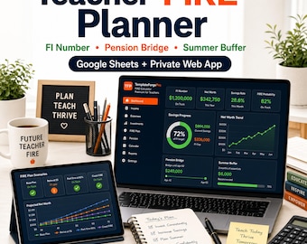 Teacher FIRE Calculator Google Sheets, FIRE Planner for Teachers, Pension Bridge, Savings Dashboard