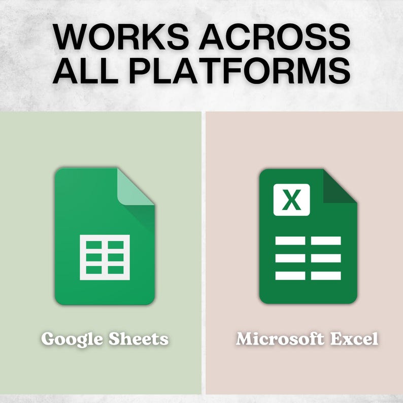 May include: The text WORKS ACROSS ALL PLATFORMS appears above two icons. The left icon is a green Google Sheets document symbol with a white grid. The right icon is a green Microsoft Excel document symbol with a white X and grid.