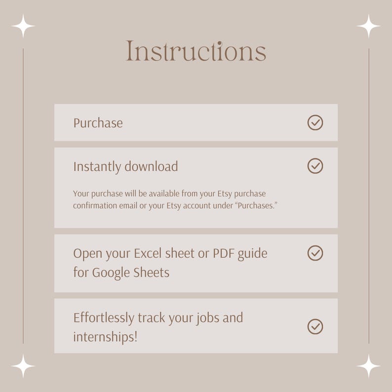 May include: A beige instructional graphic with the title Instructions. It lists four steps: Purchase, Instantly download, Open your Excel sheet or PDF guide for Google Sheets, and Effortlessly track your jobs and internships, each marked with a checkmark.
