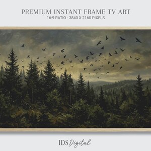 May include: A digital landscape painting in a light wood frame featuring a dense forest of dark green pine trees under a moody, overcast sky filled with a large flock of black birds in flight. Text at the top reads PREMIUM INSTANT FRAME TV ART.