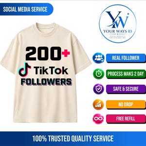 May include: Cream-colored t-shirt with the text "200+ TikTok FOLLOWERS" in black and colorful accents. The shirt also features the TikTok logo. Additional text includes "REAL FOLLOWER", "PROCESS MAKS 2 DAY", "SAFE & SECURE", "NO DROP", and "FREE REFILL".