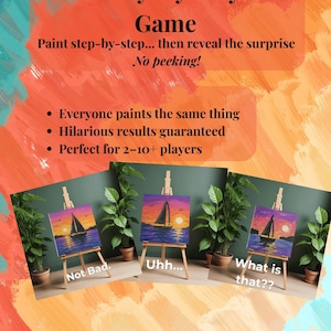 May include: An advertisement for a "Paint Party Mystery Paint Game" with the text "Paint step-by-step... then reveal the surprise. No peeking!" Three paintings of a sailboat at sunset are displayed, each with a different reaction: "Not Bad," "Uhh...", and "What is that??" The background is an abstract mix of orange, blue, and green.