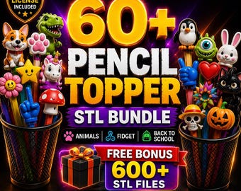 60+ Pencil Topper STL Bundle | Cute Pen Caps, Fidget Toppers & Back to School 3D Print Files