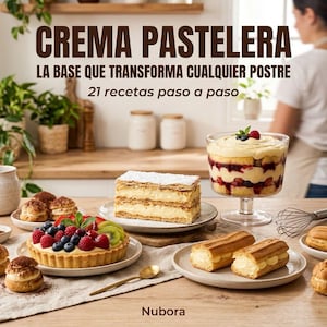以下が含まれることがあります： Nuboraによる料理本の表紙。タイトルは「CREMA PASTELERA LA BASE QUE TRANSFORMA CUALQUIER POSTRE 21 recetas paso a paso」。フルーツタルト、ミルフィーユ、ベリーのトライフル、クリーム入りのエクレアが木製のテーブルの上に並べられている様子が写っている。