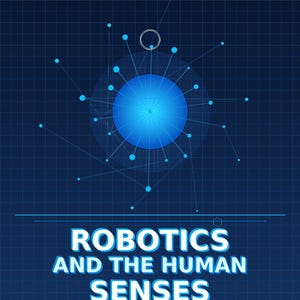 Könnte beinhalten: Digitalgrafik mit dunkelblauem Hintergrund und Rastermuster. Der Text lautet „ROBOTIK UND DIE MENSCHLICHEN SINNE“ und „Wenn Technologie vom menschlichen Körper lernt“. Zusätzlicher Text enthält „Neurowissenschaften, Rehabilitation, Zukunft“ und „Wissenschaft & Technologie“.