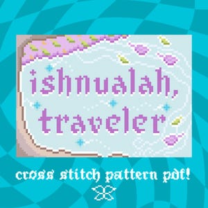 May include: A cross stitch pattern PDF with the words "ishnualah, traveler" in purple pixelated letters on a light blue background. The design includes decorative elements and the text "cross stitch pattern pdf!" at the bottom.