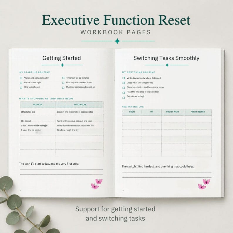 May include: An open workbook titled Executive Function Reset Workbook Pages. The left page features Getting Started with a start-up routine checklist and a table for blockers. The right page shows Switching Tasks Smoothly with a routine list and log.