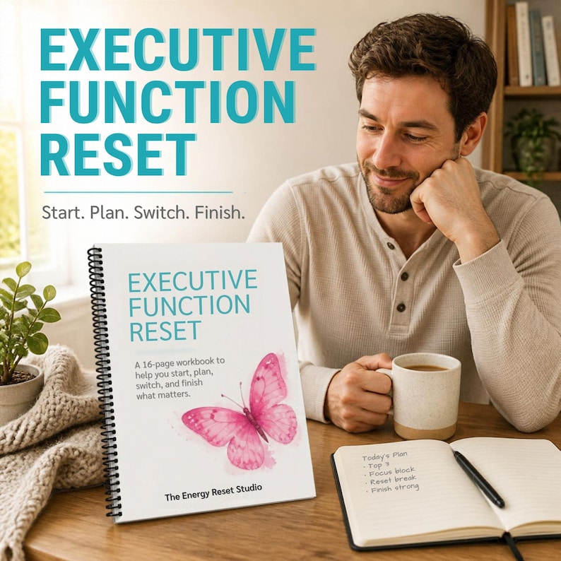 May include: A spiral-bound workbook titled Executive Function Reset with a pink butterfly illustration on the cover. The text reads: Executive Function Reset, A 16-page workbook to help you start, plan, switch, and finish what matters, The Energy Reset Studio.
