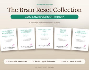 May include: A digital bundle of five printable workbooks titled The Brain Reset Collection. The covers feature teal text and small pink butterfly graphics. Titles include The Butterfly Brain Reset, Dysregulation Spike Reset, Overstimulation Reset, Focus Reset, and Executive Function Reset. The text includes ADHD & Neurodivergent Friendly, 5 printable workbooks in one bundle, and Plan Your Life: Protect Your Energy.