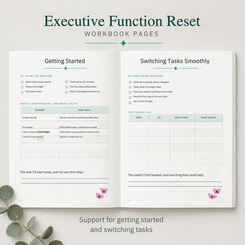 May include: An open workbook titled Executive Function Reset Workbook Pages. The left page features Getting Started with a start-up routine checklist and a table for blockers. The right page shows Switching Tasks Smoothly with a routine list and log.