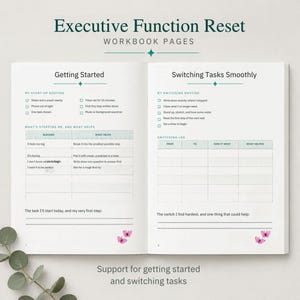 May include: An open workbook titled Executive Function Reset Workbook Pages. The left page features Getting Started with a start-up routine and a blocker table. The right page shows Switching Tasks Smoothly with a routine and a switching log.