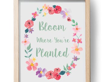 Boom Where You're Planted, Pretty Watercolor Border,Inspirational Typography,Pretty Inspirational Art, Watercolor Floral Printable Art 8x10"