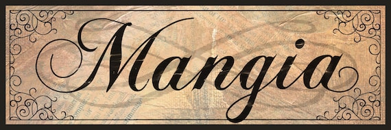 Mangia Italian Decor, Italian Kitchen wall sign, Vintage look Italian Mangia sign, Old world Kitchen decor,Italian sign,Two Sizes available
