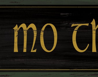 Pog Mo Thoin, Irish Expression, Kiss my ... ,Irish wood rustic Sign, Gaelic sign 4x12, or 6x 18"