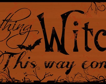 Halloween Decor Sign,Something Witchy This way Comes, Rustic Halloween Sign, 6x16",Wood Halloween Decor