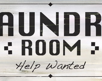 Laundry Sign, Help wanted Art deco style, Deco Laundry Room, Black and White Laundry sign, distressed Laundry Sign, Vintage Decor Sign