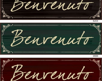 Benvenuto Italian Welcome  Rustic Italian wood wall decor available in three colors