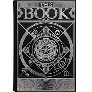 Może przedstawiać: Twarda oprawa książki z czarną okładką i wytłoczonym srebrnym tekstem i wzorami. Tytuł "THE BOOK" znajduje się na górze, z podtytułem "THE ULTIMATE GUIDE TO REBUILDING CIVILIZATION" pod centralnym emblematem róży.