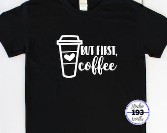 But First Coffee T-Shirt  100% Cotton Unisex Graphic T Women Men Registered Coffee Lover Java  Coffee Shop Caffeine