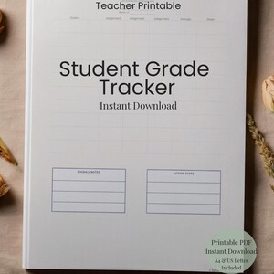 May include: A white printable student grade tracker with the text "Student Grade Tracker Instant Download". The document includes sections for overall notes and action steps. Dried flowers and foliage are arranged around the document.