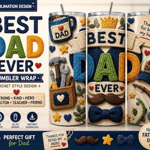 Puede incluir: Un diseño de envoltura de vaso con un estilo de ganchillo. El diseño presenta las palabras "BEST DAD EVER" en azul, verde y naranja, junto con varios elementos de ganchillo como un bigote, una pajarita y herramientas. También es visible el texto "HAPPY FATHER'S DAY!"