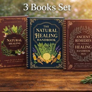 May include: Three books set on a wooden surface. The books are titled "The Natural Healing Handbook" and "Ancient Remedies The Natural Healing Handbook 2025". The books have spiral bindings and feature illustrations of herbs and plants.