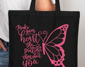 Inspirational Heart Quote Tote Bag, Make Your Heart The Prettiest Thing About You Bag, Pink Butterfly Canvas Tote