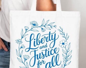 Liberty and Justice for All Tote Bag, Patriotic Floral Canvas Tote, Aesthetic Freedom Tote, 4th of July Gift