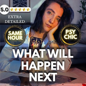 May include: An image featuring a woman holding a tarot card with a sword design. The text "WHAT WILL HAPPEN NEXT" is prominently displayed. Additional text includes "SAME HOUR," "PSY CHIC," and "EXTRA DETAILED."