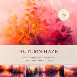 Peut inclure: Une collection numérique intitulée Autumn Haze comprenant 79 arrière-plans de paysages d'automne peints au format PNG. Les images présentent un feuillage orange, rouge et jaune vif avec des textures douces et brumeuses, mesurant 2867 par 4096 pixels à 300 DPI.