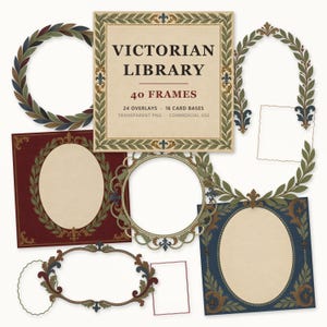 May include: A collection of 40 digital frames, overlays, and card bases labeled Victorian Library. The set includes circular, oval, and rectangular designs featuring laurel leaf patterns, fleur-de-lis motifs, and ornate borders in red, blue, and gold.