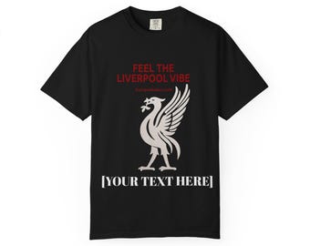 Liverpool Personalization T-shirt | 'Feel the Liverpool Vibe'  Club Place or Club