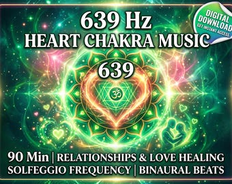 Música para el chakra del corazón a 639 Hz / 90 minutos de sanación amorosa con frecuencia Solfeggio (descarga digital)