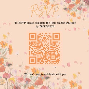 May include: A peach-colored RSVP card featuring a central orange QR code, floral illustrations in shades of orange, pink, and yellow, and text that reads: RSVP, To RSVP please complete the form via the QR code by 12/26/2026, We can't wait to celebrate with you.