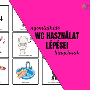 May include: A set of illustrated instructions for using the toilet, with text in Hungarian. The images show steps like pulling down pants, wiping, flushing, and washing hands. The background is white with a bright pink diagonal stripe.