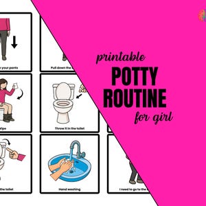 May include: A printable potty routine chart for girls, with illustrated steps including pulling down trousers, wiping, throwing waste, flushing, and handwashing. The chart has a bright pink background with the text "POTTY ROUTINE for girl".