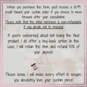 May include: A light-colored paper with text about custom orders, refunds, and a buy-back option. The text includes the phrase "non-refundable" and mentions a $1.99 credit. A pink spool of thread and a heart-shaped design are also present.