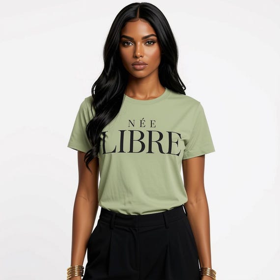 French Feminist Shirt | Née Libre "Born Free" Tee, Empowerment Gift for Her, French Phrase Quiet Luxury Top
