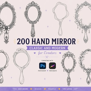 May include: A digital collection of 200 hand mirror illustrations featuring classic and modern designs. The set includes various line art styles, some with floral and butterfly motifs, compatible with Photoshop and Procreate software for creators.