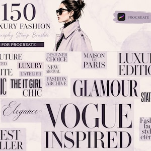 May include: A digital collection of 150 luxury fashion typography stamp brushes for Procreate. The image features a fashion illustration of a person in a trench coat and sunglasses, surrounded by various text phrases like Vogue Inspired, Couture, and Luxury Edition.