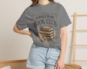 Always In My Book Club T-Shirt | Stack of Books, Tea, Candle Graphic