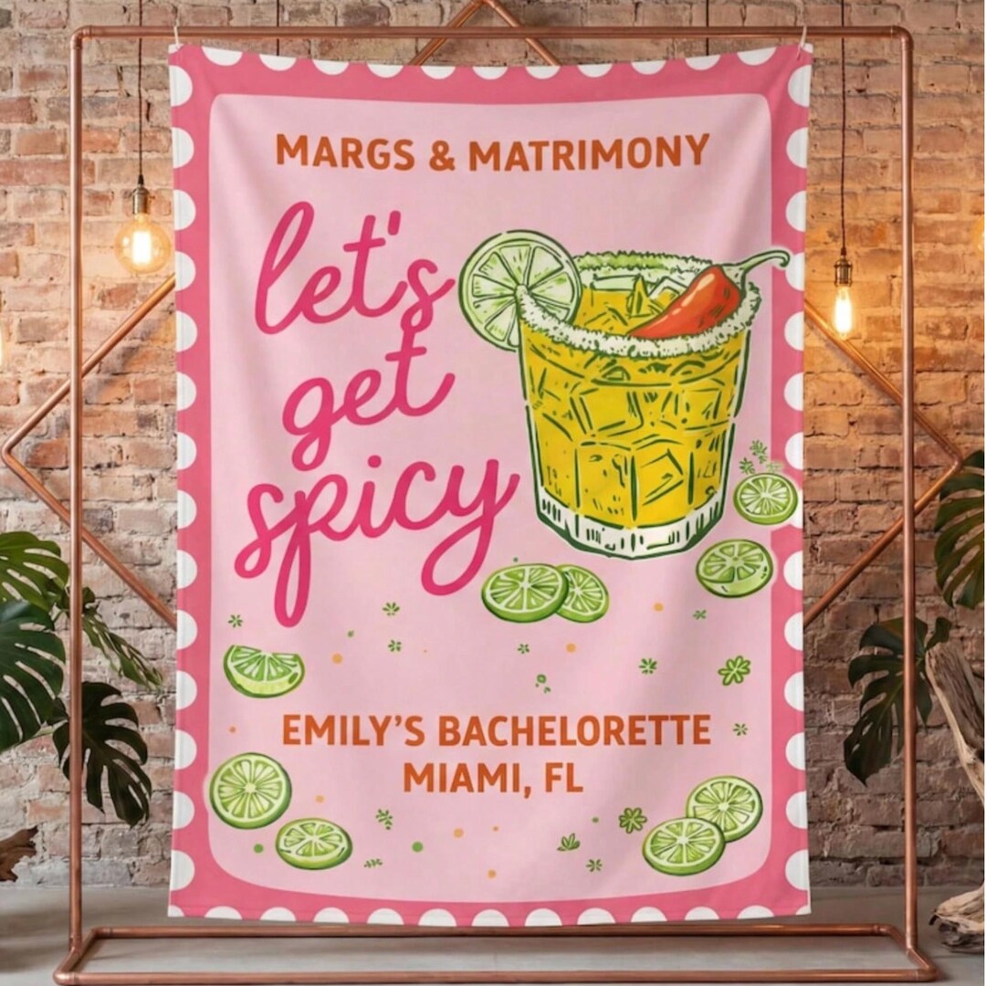 Custom Bachelorette Welcome Sign | Spicy Margarita Party Decor ...